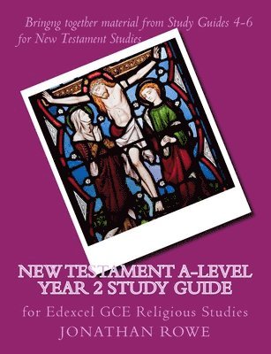 bokomslag New Testament A-Level Year 2 Study Guide: for Edexcel GCE Religious Studies