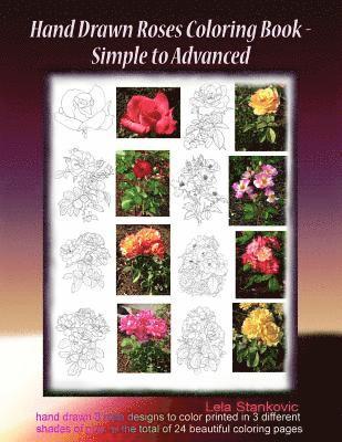 Lela Stankovic - Hand Drawn Roses Coloring Book - Simple to Advanced: Hand drawn 8 rose designs to color printed in 3 different shades of gray to the total of 24 beaut, Häftad