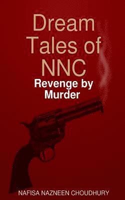 bokomslag Dream Tales of NNC: Revenge by Murder