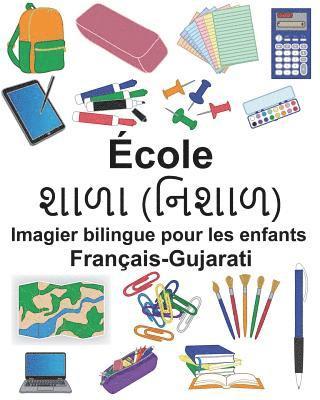 bokomslag Français-Gujarati École Imagier bilingue pour les enfants