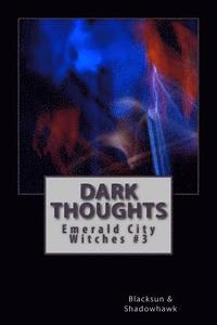 bokomslag Dark Thoughts: (Emerald City Witches #3)