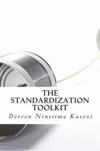 bokomslag The Standardization Toolkit: A Reference Guide for National Statistical Systems