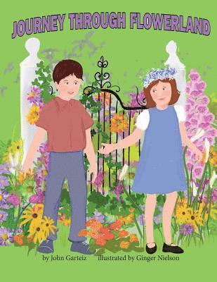 John Garteiz - Journey Through Flowerland: A trip through an unusual garden, Häftad