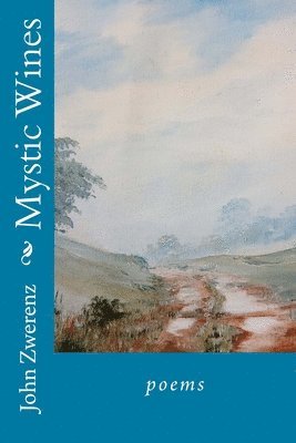 Mystic Wines: poems 1