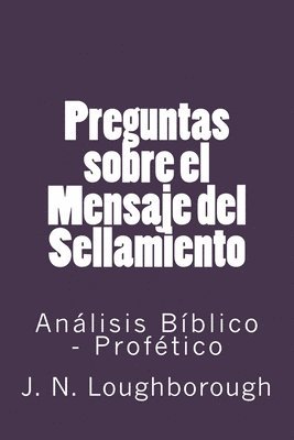 Preguntas sobre el Mensaje del Sellamiento 1