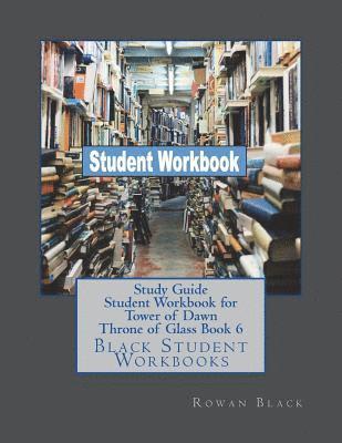 bokomslag Study Guide Student Workbook for Tower of Dawn Throne of Glass Book 6: Black Student Workbooks