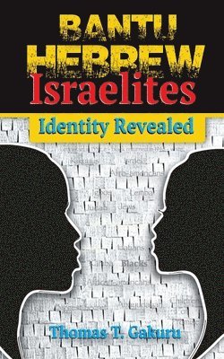 Bantu Hebrew Israelites: Identity Revealed 1