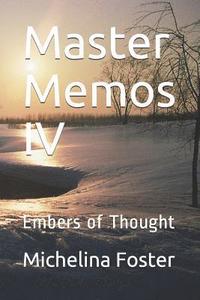 bokomslag Master Memos IV: Embers of Thought