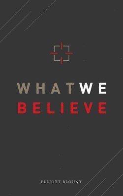 bokomslag What We Believe