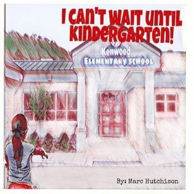 I Cannot Wait Until Kindergarten 1