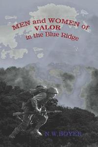 bokomslag Men and Women of Valor in the Blue Ridge