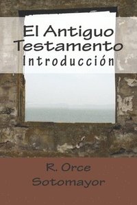 bokomslag El Antiguo Testamento: Introducción
