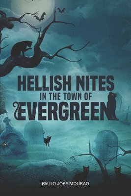 bokomslag Hellish Nites . . . in the town of Evergreen