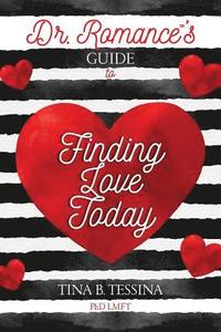 bokomslag Dr. Romance's Guide to Finding Love Today