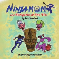 bokomslag Ninja Mom and Tengonis in the Tiki