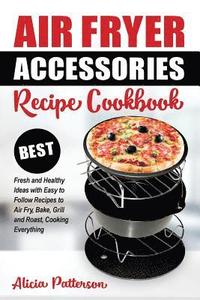 bokomslag Air Fryer Accessories Recipe Cookbook