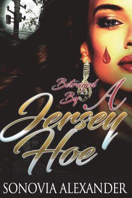 Sonovia Alexander - Betrayed By A Jersey Hoe, Häftad. Tillgänglighet: Lägg i varukorg