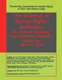 bokomslag The Situation of Human Rights Defenders of Lyme and Relapsing Fever Borreliosis: Edition One: The Ad Hoc Committee for Health Equity in ICD11 Borrelio