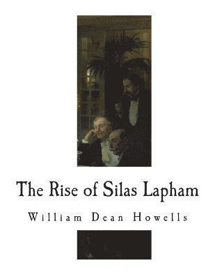 The Rise of Silas Lapham 1