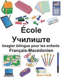 bokomslag Français-Macédonien École Imagier bilingue pour les enfants