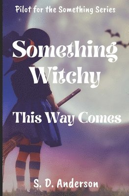 bokomslag Something Witchy: this way comes