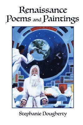Stephanie Lynn Dougherty - Renaissance Poems and Paintings, Häftad
