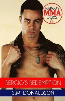 S. M. Donaldson - Sergio's Redemption: Sergio's Redemption: Marco's Mma Boys 6, Häftad