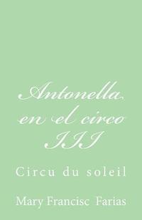 bokomslag Antonella en el circo III: Circu du soleil