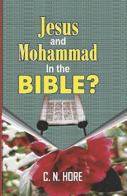 Jesus and Muhammad in the Bibhle? 1