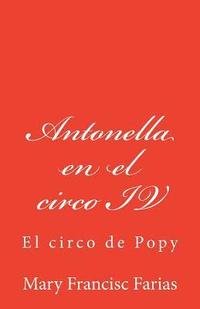 bokomslag Antonella en el circo IV: El circo de Popy