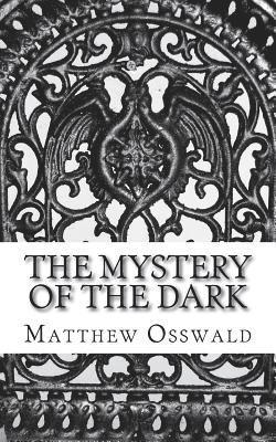 The mystery of the dark 1