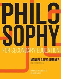 bokomslag PHILOSOPHY for Secondary Education: 1° Bachillerato Bilingüe Inglés