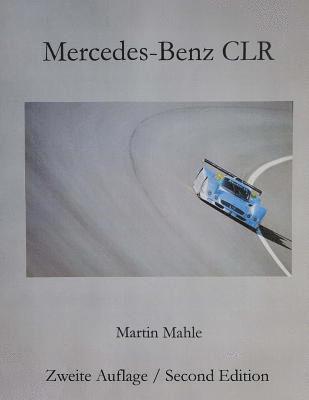 Martin Mahle - Mercedes-Benz CLR: Bilingual: Deutsch - English, Häftad