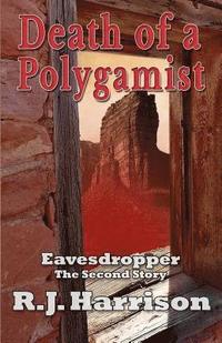 bokomslag Death of a Polygamist: An Eavesdropper Story