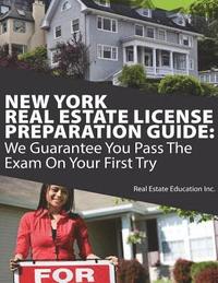 bokomslag New York Real Estate License Preparation Guide: We Guarantee You Pass The Exam On Your First Try