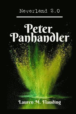 Neverland 2.0: Peter Panhandler 1