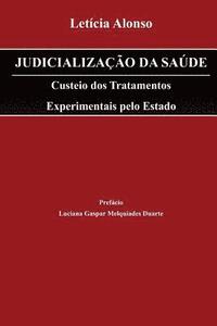 bokomslag Judicialização da Saúde: Custeio dos Tratamentos Experimentais pelo Estado