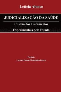 bokomslag Judicialização da Saúde: Custeio dos Tratamentos Experimentais pelo Estado