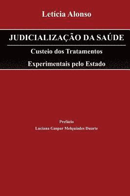 bokomslag Judicialização da Saúde: Custeio dos Tratamentos Experimentais pelo Estado