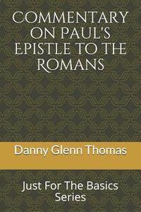 bokomslag Commentary on Paul?s Epistle to the Romans: Just for the Basics Series