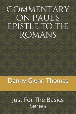 bokomslag Commentary on Paul?s Epistle to the Romans: Just for the Basics Series