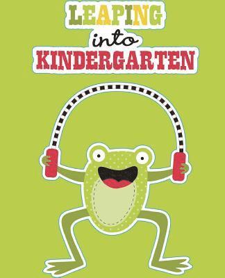 bokomslag Leaping into Kindergarten: Kindergarten Workbook Age 4 - 6 Alphabet Workbook