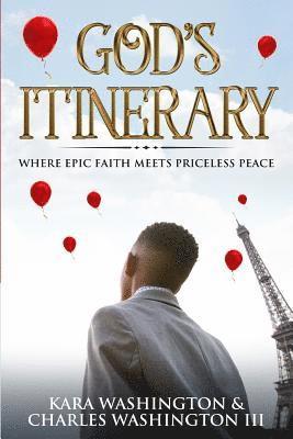 God's Itinerary: Where Epic Faith Meets Priceless Peace 1