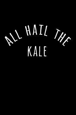 bokomslag All Hail the Kale