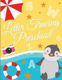 bokomslag Letter Tracing Preschool: Printing and Writing Practice for Preschoolers and Kindergarten (Letter Tracing and Printing)