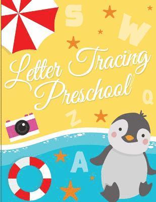 bokomslag Letter Tracing Preschool: Printing and Writing Practice for Preschoolers and Kindergarten (Letter Tracing and Printing)