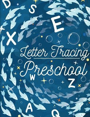 bokomslag Letter Tracing Preschool: Printing Practice Workbook, Handwriting Practice for Kids Ages 3-5, Boys, Girls, Kindergarten, Tracing Workbook (Handw