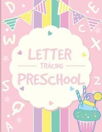 bokomslag Letter Tracing Preschoolers: Tracing Letters Practice Workbook for Preschoolers Ages 3-5 (Kid's Educational Activity Books