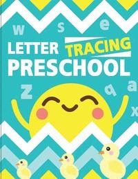 bokomslag Letter Tracing Preschoolers: Tracing Letters for Toddlers and Preschool Letter Tracing Workbook Ages 3-5