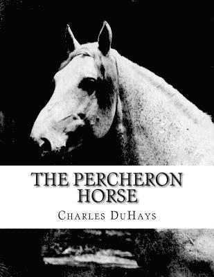 The Percheron Horse 1